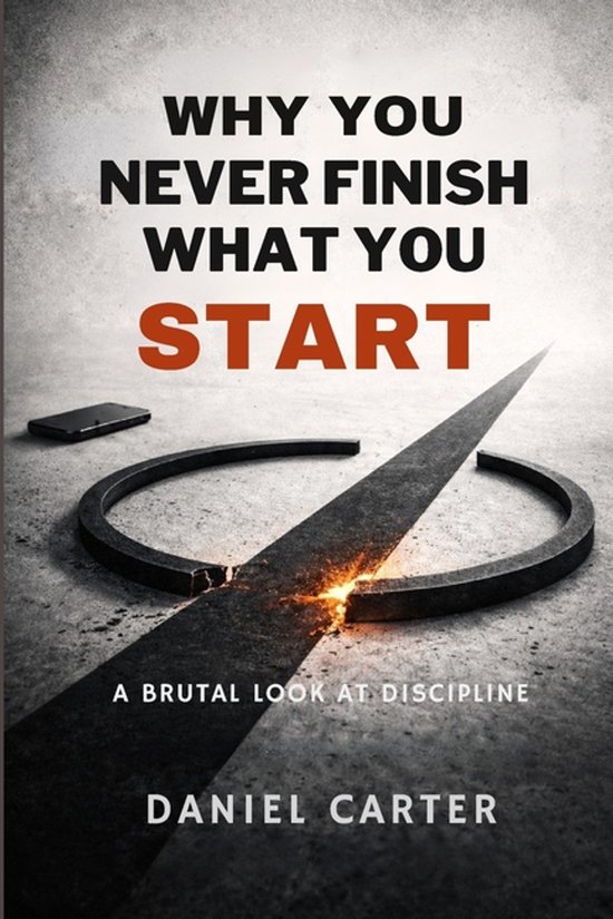 Why You Never Finish What You Start - cover
