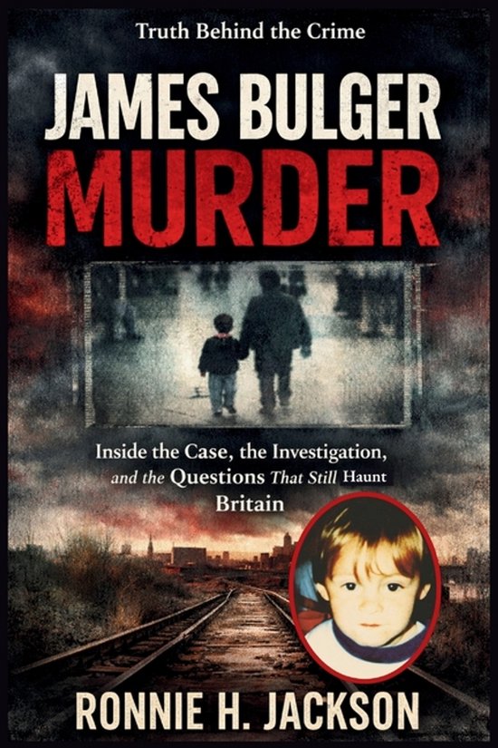 Truth Behind the Crime- James Bulger Murder - cover
