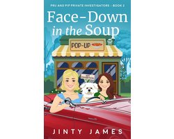 Pru and Pip Private Investigators 2 - Face-Down in the Soup