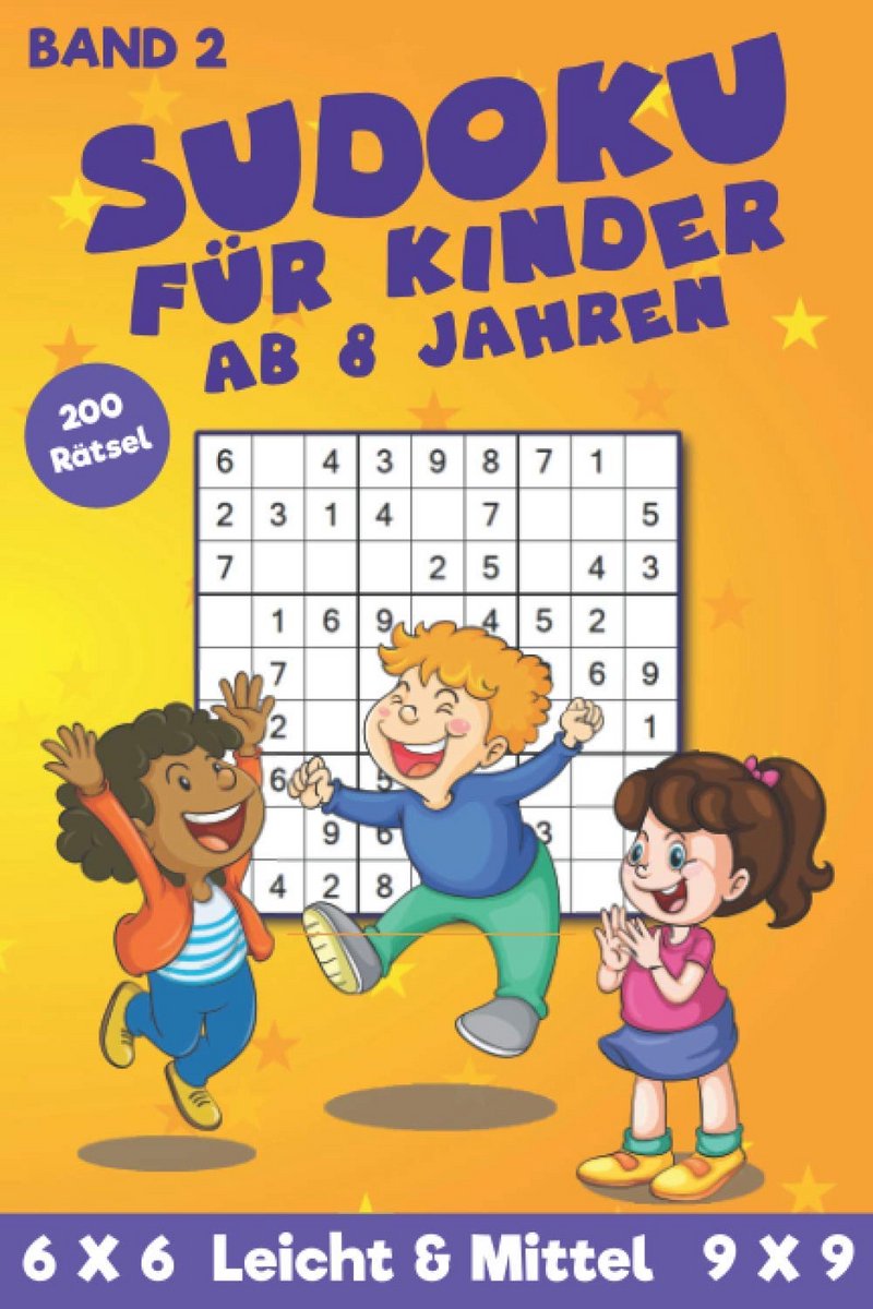 200 Sudoku Puzzels voor Kinderen vanaf 8 Jaar: Gemakkelijk en Middelzwaar (6x6 & 9x9)
