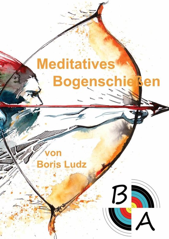 Meditatives Bogenschießen - cover