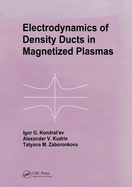 Electrodynamics of Density Ducts in Magnetized Plasmas - cover
