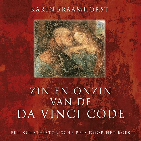 Boekomslag van Karin Braamhorst, 'Zin en Onzin van de Da Vinci Code', met schilderij en tekst.