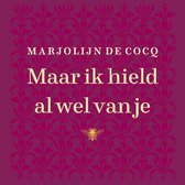 Boekomslag van 'Maar ik hield al wel van je' van Marjolijn de Cocq, met een roze patroon en een gouden bij.