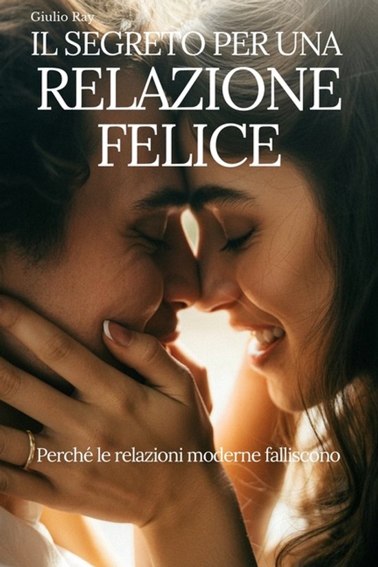 Il Segreto Per Una Relazione Felice - cover