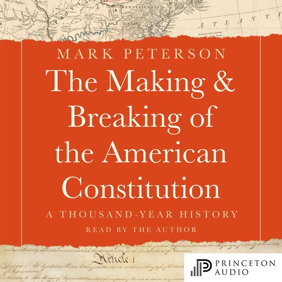 The Making and Breaking of the American Constitution - cover