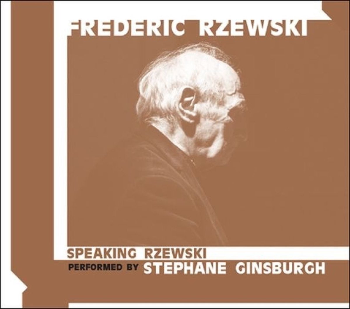 Frederic Rzewski & Stephane Ginsburgh - Speaking Rzewski/Pieces For Speaking Pianist (CD)