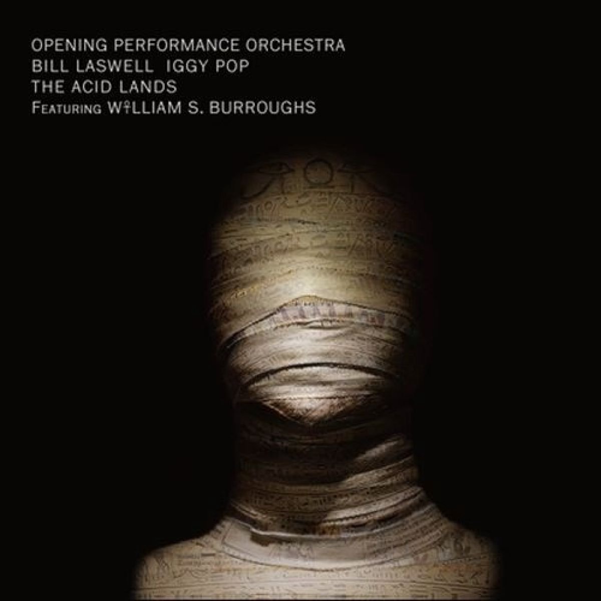 Opening Performance Orchestra & Laswell & Pop & Burroughs - The Acid Lands (CD)