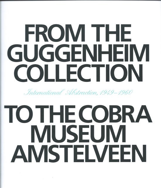 From the Guggenheim collection to the Cobra Museum Amstelveen