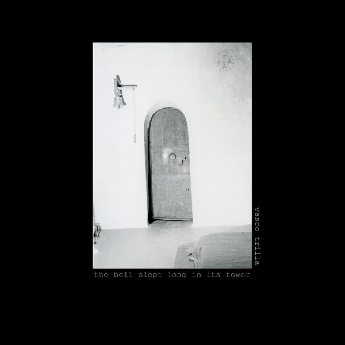Vasco Trilla: The Bell Slept Long in It's Tower