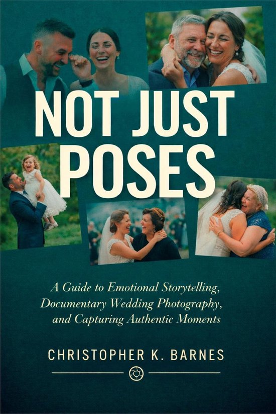 Not Just Poses: A Guide to Emotional Storytelling, Documenta ... - cover