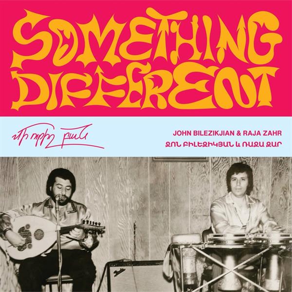 Bilezikjian, John & Raja Zahr - Something Different