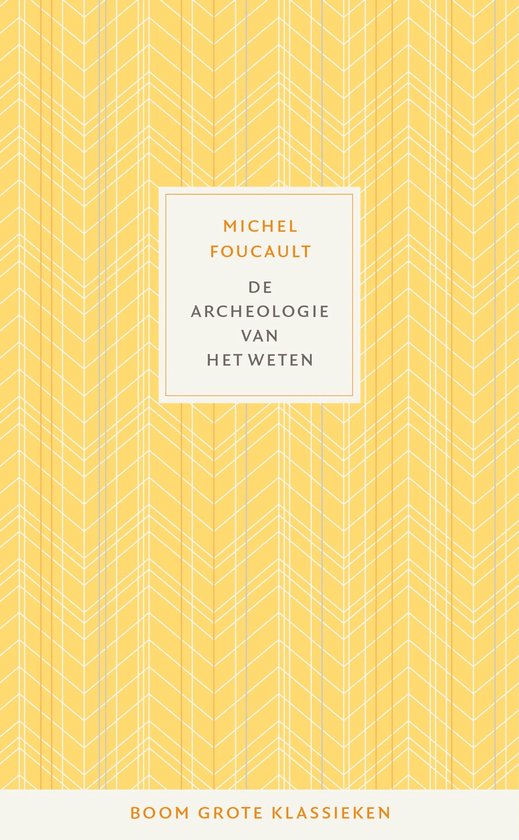 Boek met gele zigzag patroon, titel 'De archeologie van het weten' van Michel Foucault.
