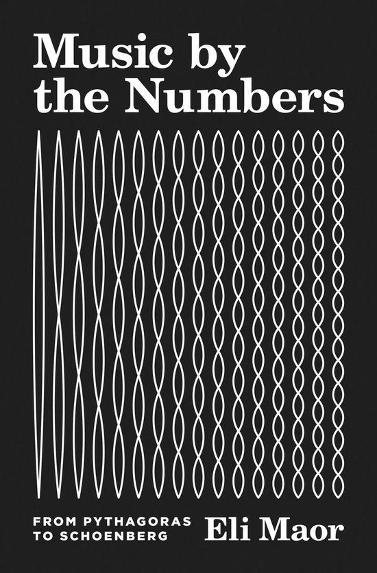 Music by the Numbers – From Pythagoras to Schoenberg - cover