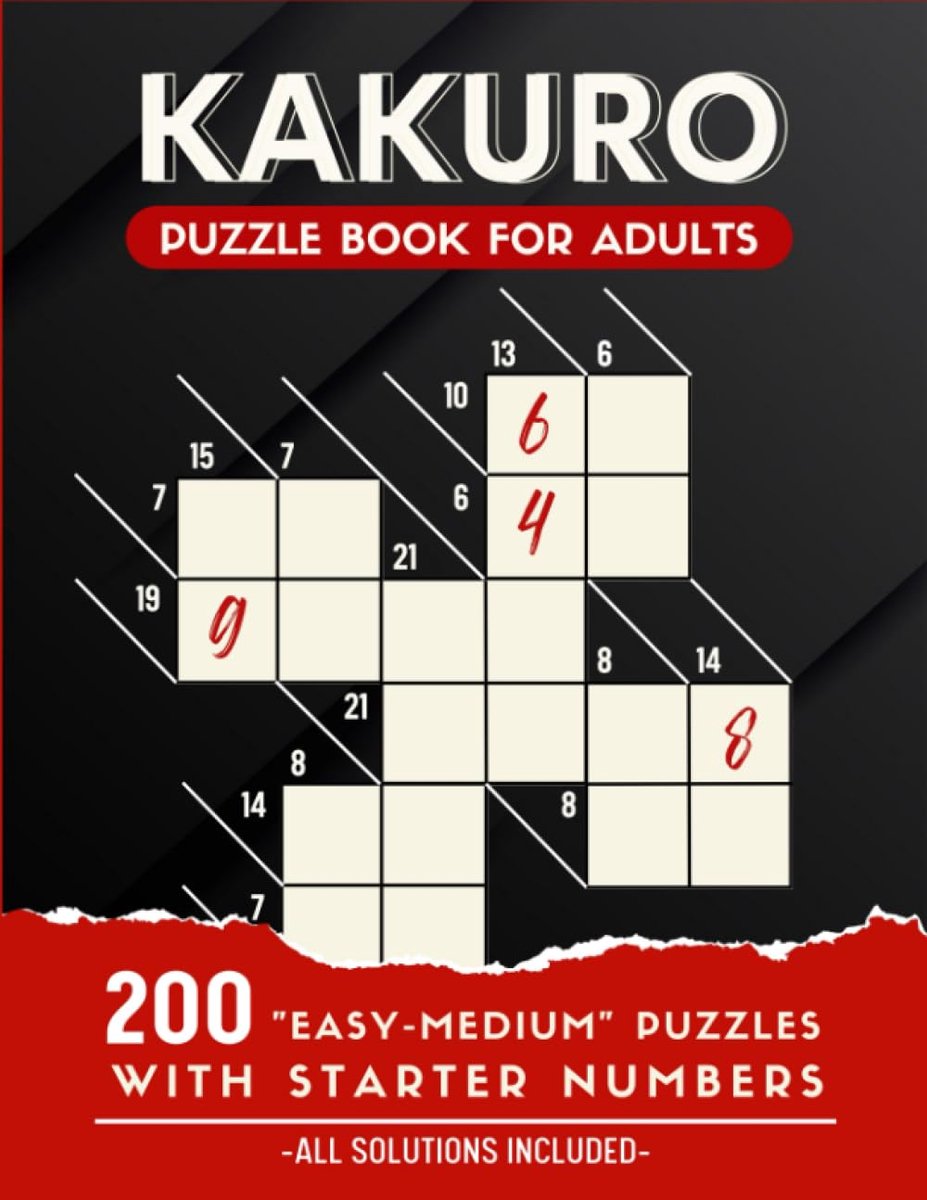 Kakuro Puzzelboek - Logica Puzzels - Hersentraining - 200 Puzzels - Groot Formaat