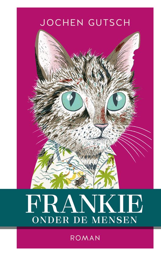 Boek "Frankie Onder De Mensen". Kaft met een kat met groenblauwe ogen, die een Hawaiiaans hemd draagt. Titel en auteur staan bovenaan.
