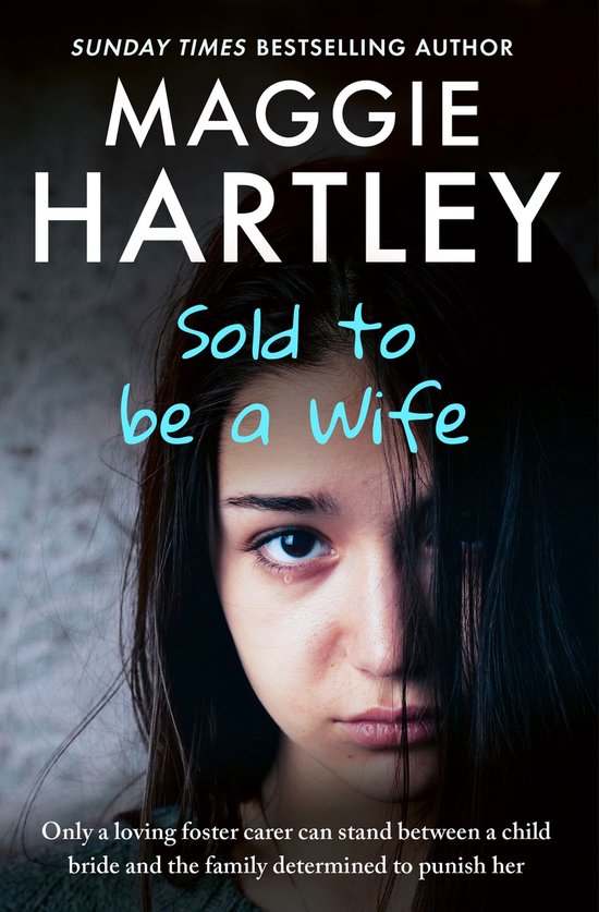 A Maggie Hartley Foster Carer Story 11 - Sold To Be A Wife - cover