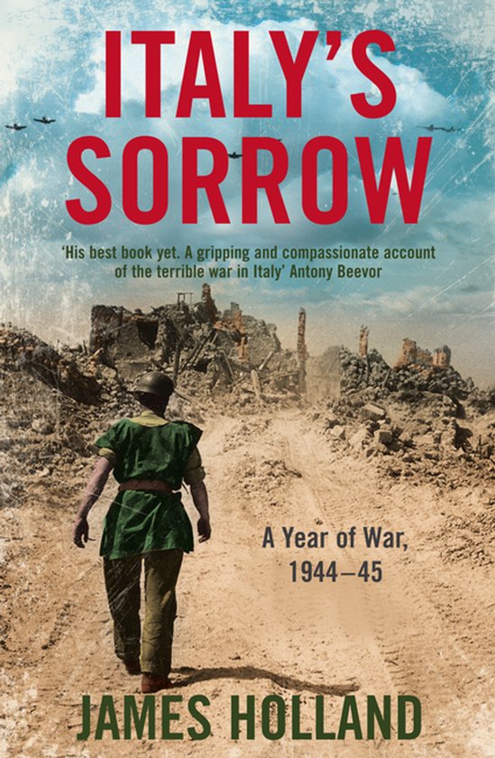 Italys Sorrow A Year Of War 1944 45 - cover