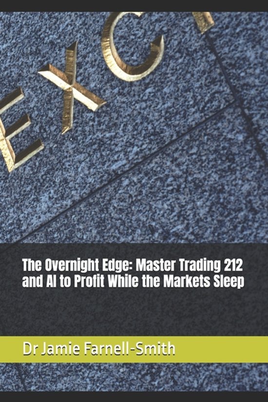 The Overnight Edge: Master Trading 212 and AI to Profit While the Markets Sleep