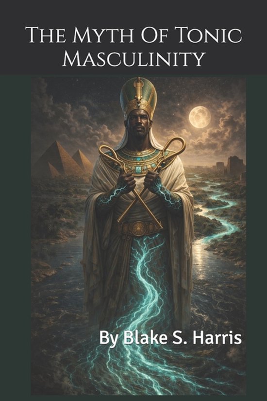 The Myth Of Tonic Masculinity - cover