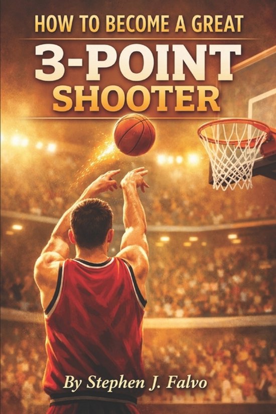 How To Become a Great 3-Point Shooter - cover