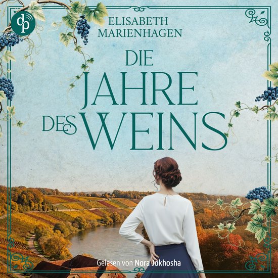 Die Jahre des Weins | Ein historisches Hörbuch über weibli ... - cover