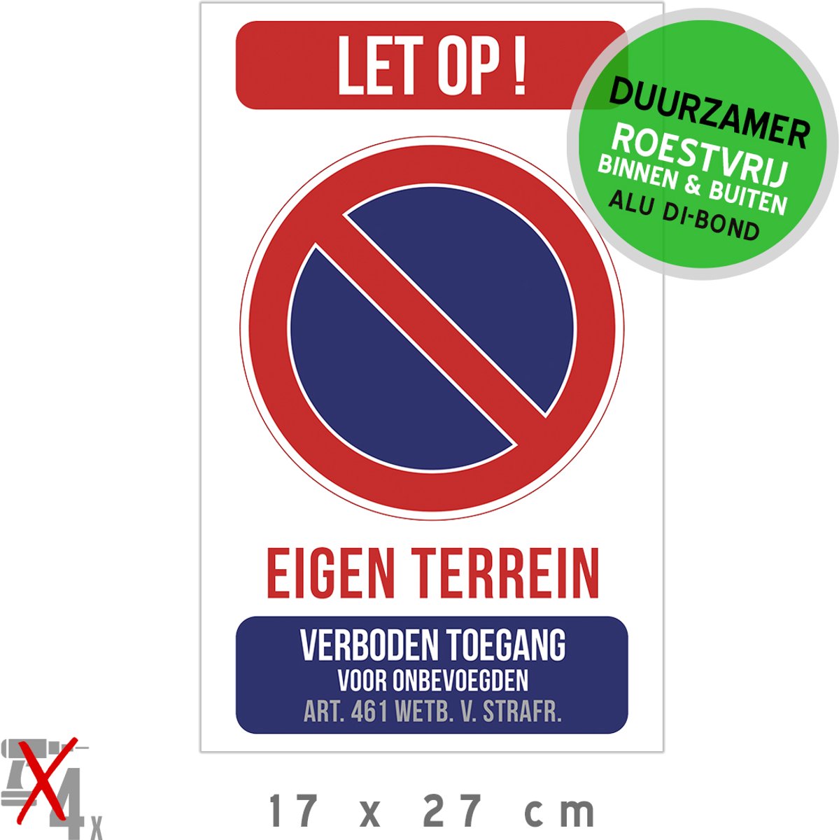 Pictogram/ bord Dibond | Parkeerverbod - "Let op! Eigen terrein" | 17 x 27 cm | Verboden toegang voor onbevoegden - Art. 461 strafwetboek | Duurzaam | Roestvrij | Hier niet parkeren | 1 stuk