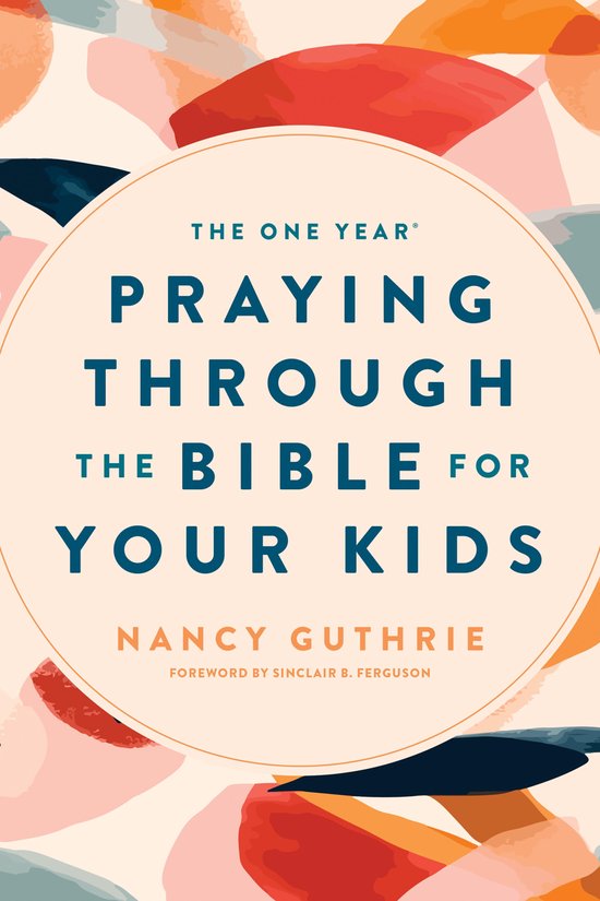 The One Year Praying through the Bible for Your Kids - cover