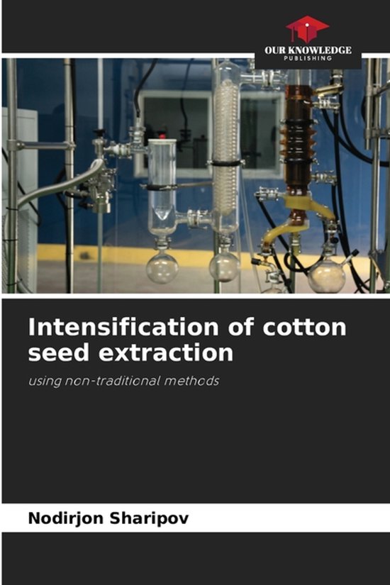 Intensification of cotton seed extraction, Nodirjon Sharipov ...