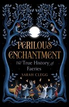 Boekomslag 'Perilous Enchantment: The True History of Faeries' met een nachtelijke scène vol feeën en elfen onder een volle maan.