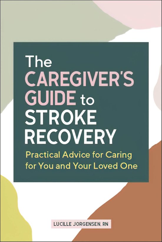The Caregiver's Guide to Stroke Recovery - cover