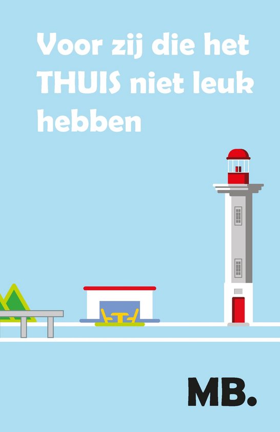 Voor zij die het thuis niet leuk hebben - cover
