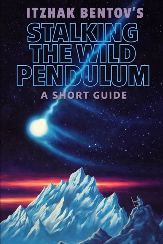 Itzhak Bentovs Stalking the Wild Pendulum Guide- Itzhak Bent ... - cover