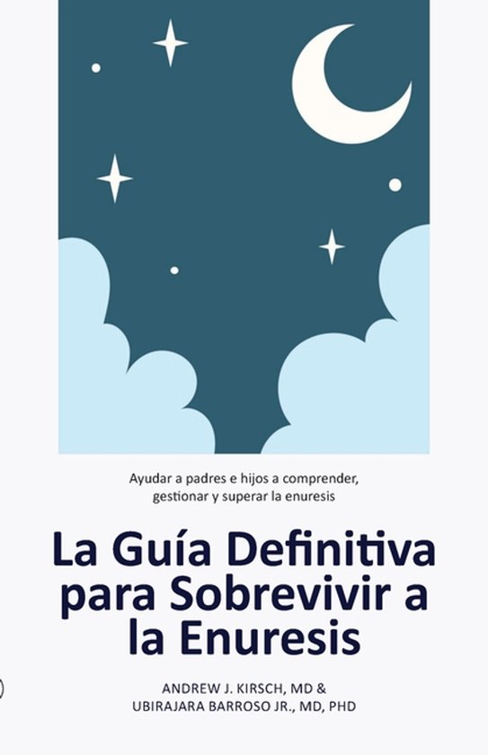 La Guía Definitiva para Sobrevivir a la Enuresis - cover