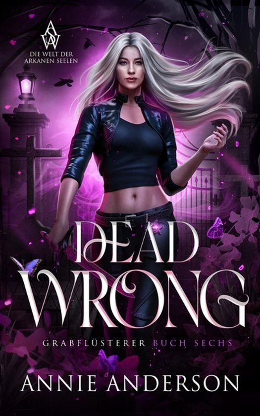 Die Welt Der Arkanen Seelen: Grabflüsterer- Dead Wrong - cover