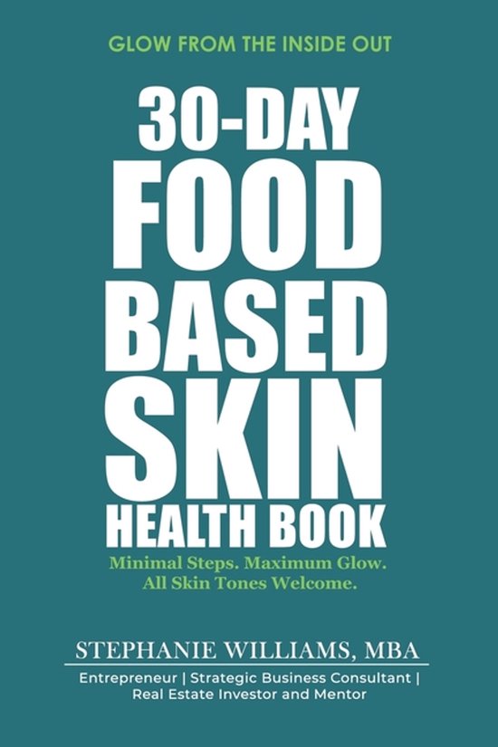 The Glow Up Skincare- 30-Day Food-Based Skin Health Book - cover