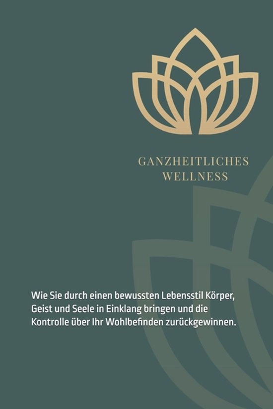 Ganzheitliche Wellness - Die Kraft der Ganzheit - cover