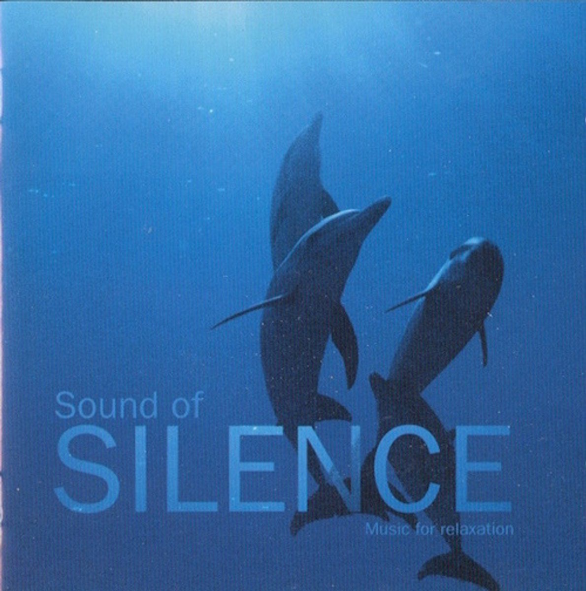 Sound Of Silence: Music For Relaxation