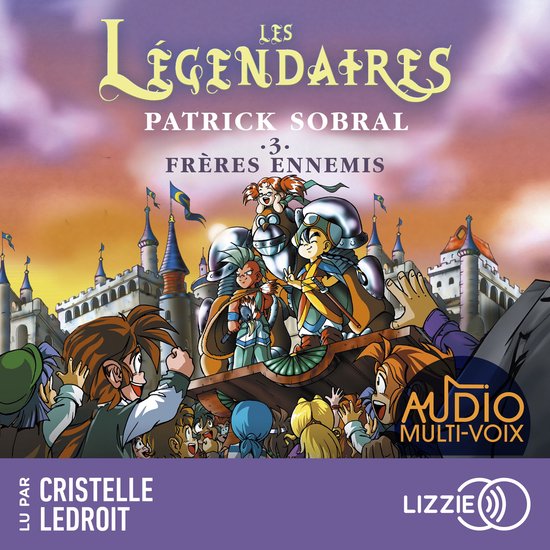 Les Légendaires - Frères ennemis - Tome 3 - cover