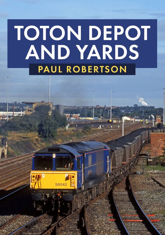 Toton Depot and Yards - cover