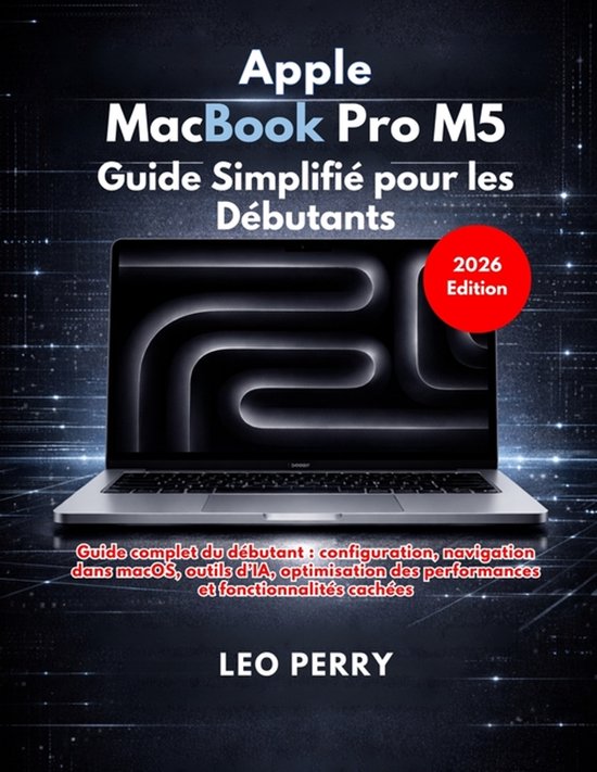 Apple MacBook Pro M5 Guide simplifié pour les débutants - cover