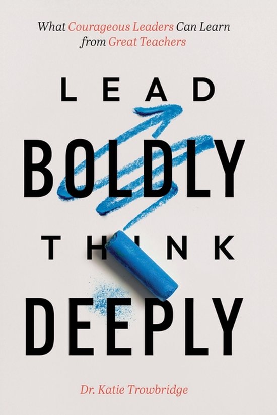 Lead Boldly, Think Deeply - cover