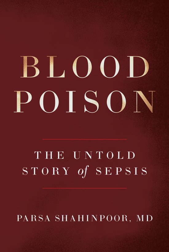 Blood Poison: The Untold Story of Sepsis - cover