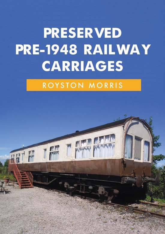Preserved Pre-1948 Railway Carriages - cover
