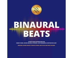 Binaural Beats: 10 Delta Wave Soundscapes For Energy Work, Sound Healing, Hypnosis, Lucid Dreaming & Restorative Sleep
