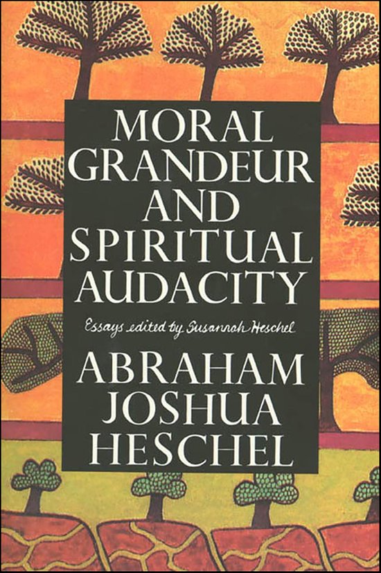 Boekcover 'Moral Grandeur and Spiritual Audacity' met tekst op een zwart vlak, omgeven door abstracte bomen en oranje, gele en groene patronen.