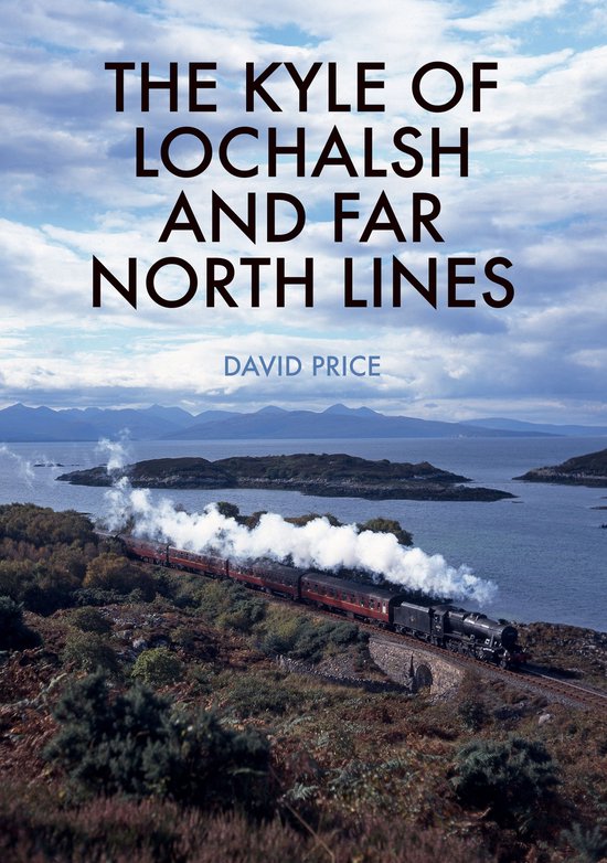 The Kyle of Lochalsh and Far North Lines - cover