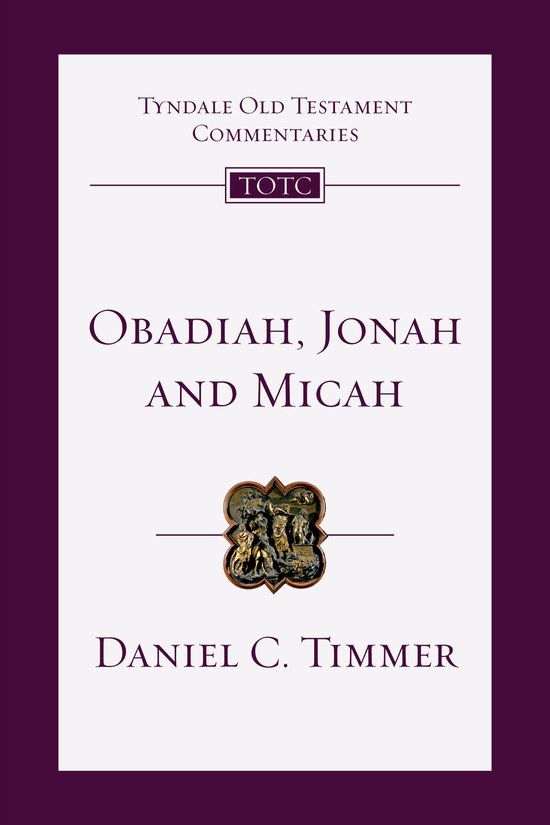 Tyndale Old Testament Commentaries- Obadiah, Jonah and Micah