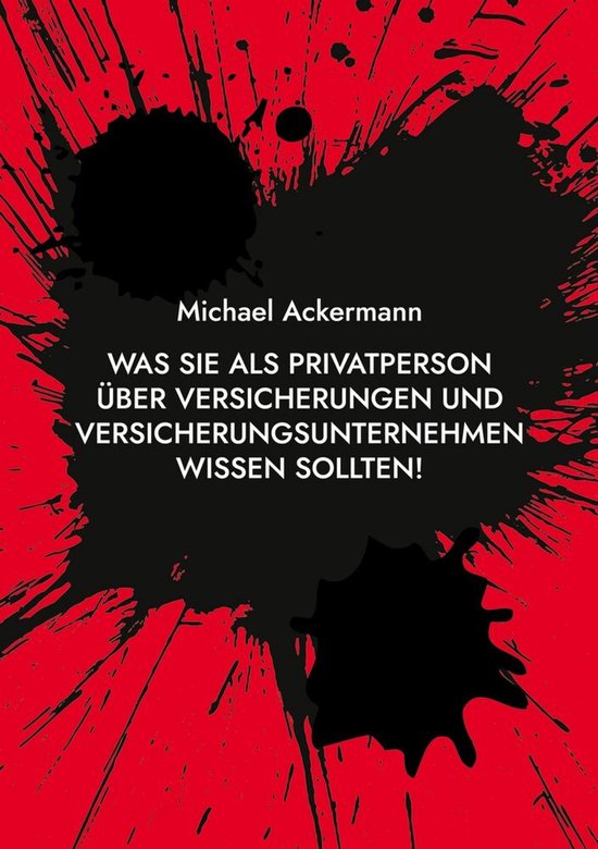 Was Sie als Privatperson über Versicherungen und Versicheru ... - cover