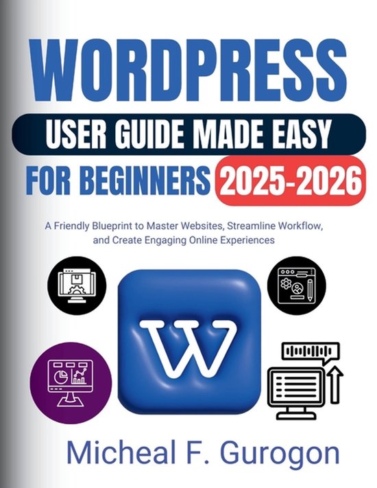 WordPress User Guide Made Easy for Beginners 2025-2026